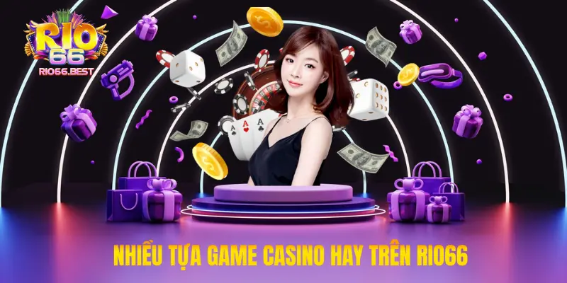 Nhiều tựa game casino hay trên cổng game Rio66